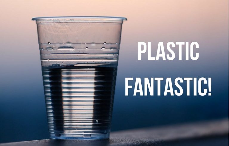 plastic cup filled with water beside the words plastic fantastic